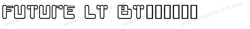 future lt bt字体转换